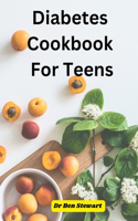 Diabetes Cookbook For Teens