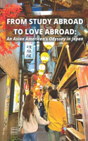 From Study Abroad to Love Abroad: An Asian American's Odyssey in Japan