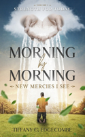 Morning by Morning New Mercies I See