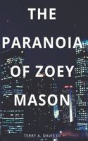 Paranoia of Zoey Mason