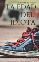 edad del idiota