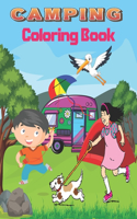 Camping Coloring Book: A Cute Kids Camping Coloring Book with Amazing Illustrations of Outdoors, , Mountains, kids Camping, Camping Gears, and Other Camping Related Elemen