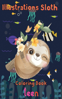 illustrations Sloth Coloring book teen: 8.5''x11''/ Sloth Coloring book