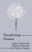 Transforming Feminine