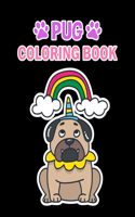 Pug Coloring Book: Pug Coloring Book For Kids, Girls And Adult.