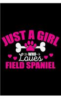 Just A Girl Who Loves Field Spaniel