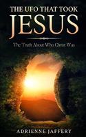 UFO That Took Jesus
