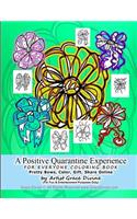 A Positive Quarantine Experience FOR EVERYONE COLORING BOOK Pretty Bows, Color, Gift, Share Online by Artist Grace Divine: (Fun Coloring, Activity & Story Books for Families and Friends)