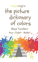 The Picture Dictionary of Colors - Maya (Yucateco)