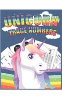 Unicorn Trace Numbers: learning numbers tracing practice with unicorns illustrations and effective activity exercices for Preschoolers and kindergarten age kids