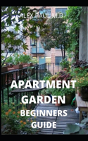 Apartment Garden Beginners Guide