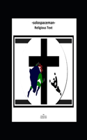 -solospaceman- Religious Text