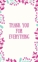 Thank You For Everything: Administrative Professionals Day Gifts - For Someone Who Does So Much.