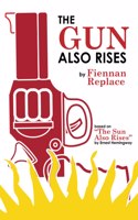 Gun Also Rises