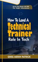 How To Land A Technical Trainer Role In Tech