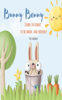 Bunny Benny: Learn to count, to be brave, and friendly