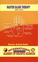 Master Sujok Therapy (Part 2 of 2) : Holistic Health for All