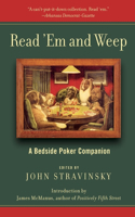 Read 'em and Weep: A Bedside Poker Companion(English)