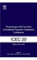 Proceedings of the Twentieth International Cryogenic Engineering Conference (ICEC20)