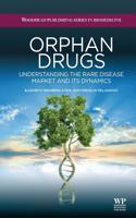 Orphan Drugs: Understanding the Rare Disease Market and Its Dynamics