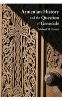 Armenian History and the Question of Genocide