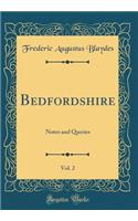 Bedfordshire, Vol. 2: Notes and Queries (Classic Reprint)