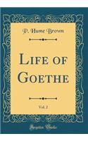 Life of Goethe, Vol. 2 (Classic Reprint)