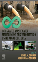 Integrated Wastewater Management and Valorization Using Algal Cultures
