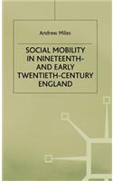 Social Mobility in Nineteenth- and Early Twentieth-Century England
