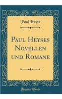 Paul Heyses Novellen und Romane (Classic Reprint)