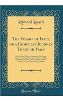 The Voyage of Italy, or a Compleat Journey Through Italy