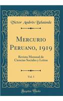 Mercurio Peruano, 1919, Vol. 3: Revista Mensual de Ciencias Sociales y Letras (Classic Reprint)