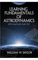 Learning Fundamentals of Astrodynamics with Matlab(r) and Stk(r)