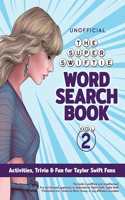 Unofficial Super Swiftie Word Search Book (Volume 2)