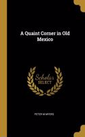 A Quaint Corner in Old Mexico