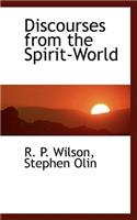 Discourses from the Spirit-World