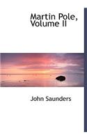 Martin Pole, Volume II