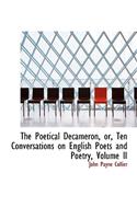 The Poetical Decameron, Or, Ten Conversations on English Poets and Poetry, Volume II