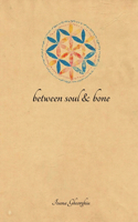 Between Soul and Bone