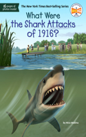 What Were the Shark Attacks of 1916?: (What Was?)