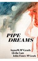 Pipe Dreams