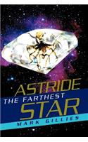 Astride the Farthest Star