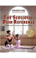 The Scoliosis Desk Reference, a Practical Guide for Identifying the Early Signs of Scoliosis