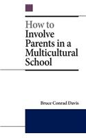 How to Involve Parents in a Multicultural School