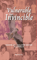 Vulnerable but Invincible