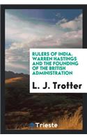 Rulers of India. Warren Hastings and the Founding of the British Administration