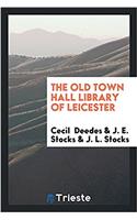 The Old Town Hall Library of Leicester