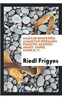 MAGYAR REMEKIR K: A MAGYAR IRODALOM F M