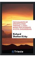 THE ELEMENTS OF SPECIFICATION WRITING: A