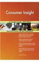 Consumer Insight A Complete Guide - 2019 Edition